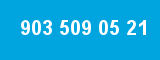 903 509 05 21 903 509 05 21